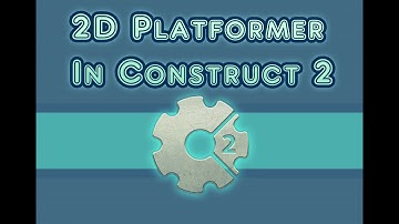 How to make a 2d platformer in Construct 2 Part 1