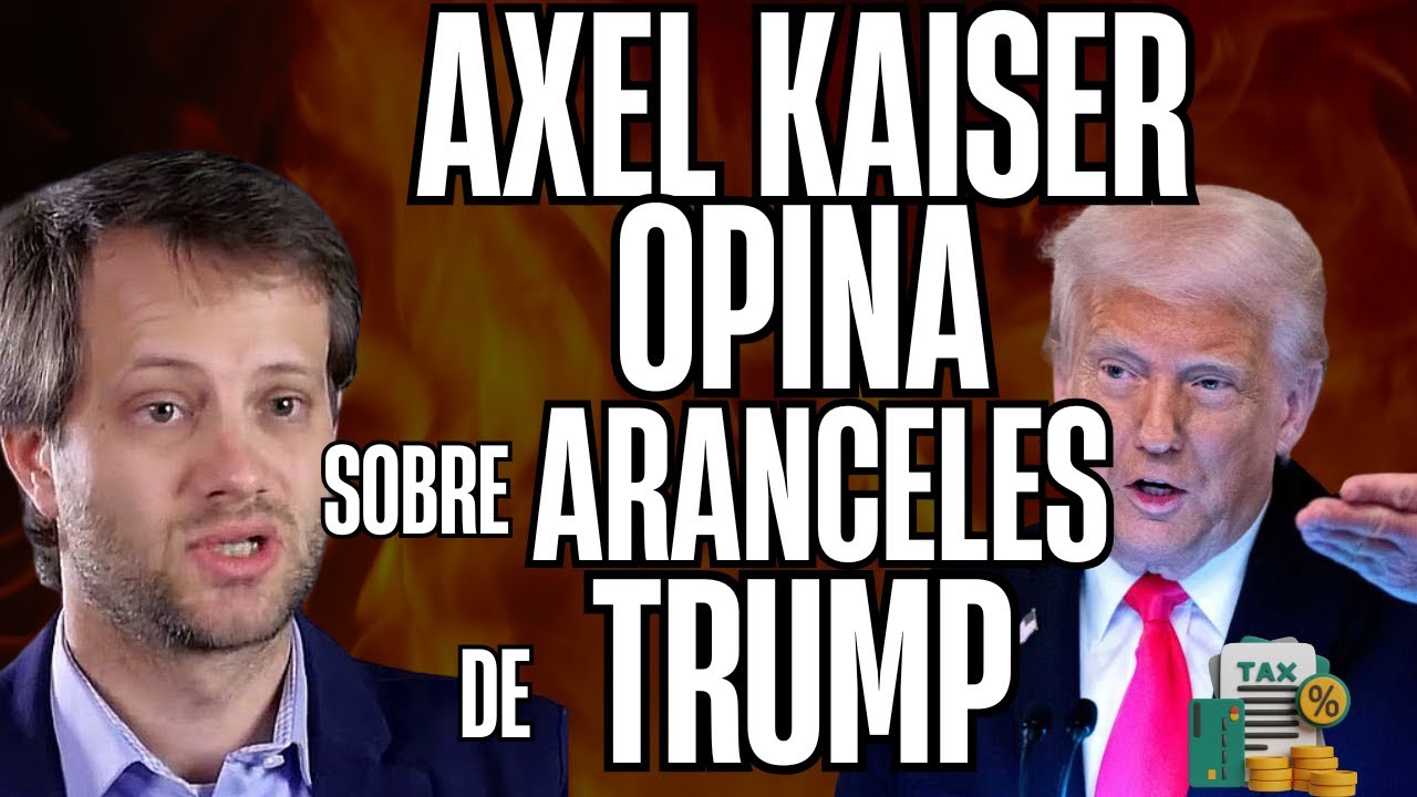 ☀️Axel Kaiser DURO con Trump: "Espero den marcha atrás"