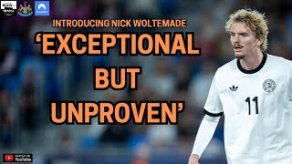 The story behind Newcastle United's 'exceptional' but 'unproven' Nick Woltemade