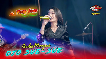OJO SUE SUE - GADIS MURYANI OM WONGJOWO MADIUN X CEP AUDIO PRO