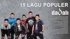 Dadali - 15 Lagu Populer (Full Album)  - Durasi: 59:43. 