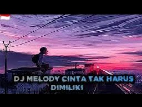 @RMSREMIX DJ MELODY CINTA TAK HARUS DIMILIKI BREAKDUTCH REMIX