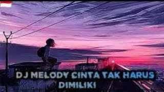 @RMSREMIX DJ MELODY CINTA TAK HARUS DIMILIKI BREAKDUTCH REMIX