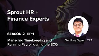 Episode 1: Managing Timekeeping and Running Payroll during the ECQ