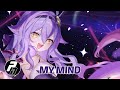 Nightcore - My Mind | Lyrics