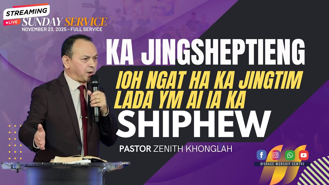 Ka Jingsheptieng Ioh Ngat Ha Ka Jingtim Lada Ym..Pastor.Zenith Khonglah | 23rd Nov,2025@4:30 PM(IST)