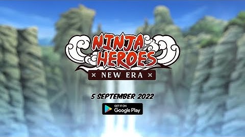 NINJA HEROES NEW ERA!!! RELEASE DATE 5TH SEPTEMBER 2022!!!