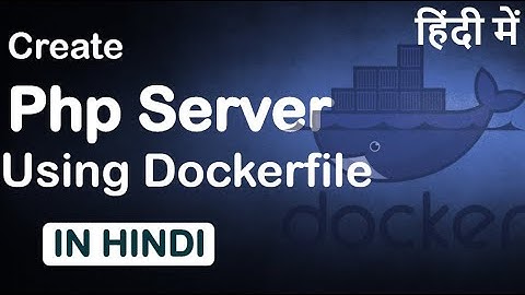 Docker php Server Example | Create php Server Using Dockerfile | Hindi
