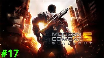 Modern Combat 5: Blackout Android Walkthrough - Gameplay #17  Chapter 3:DOWNTOWN-SAFEHOUSE(Mission2)