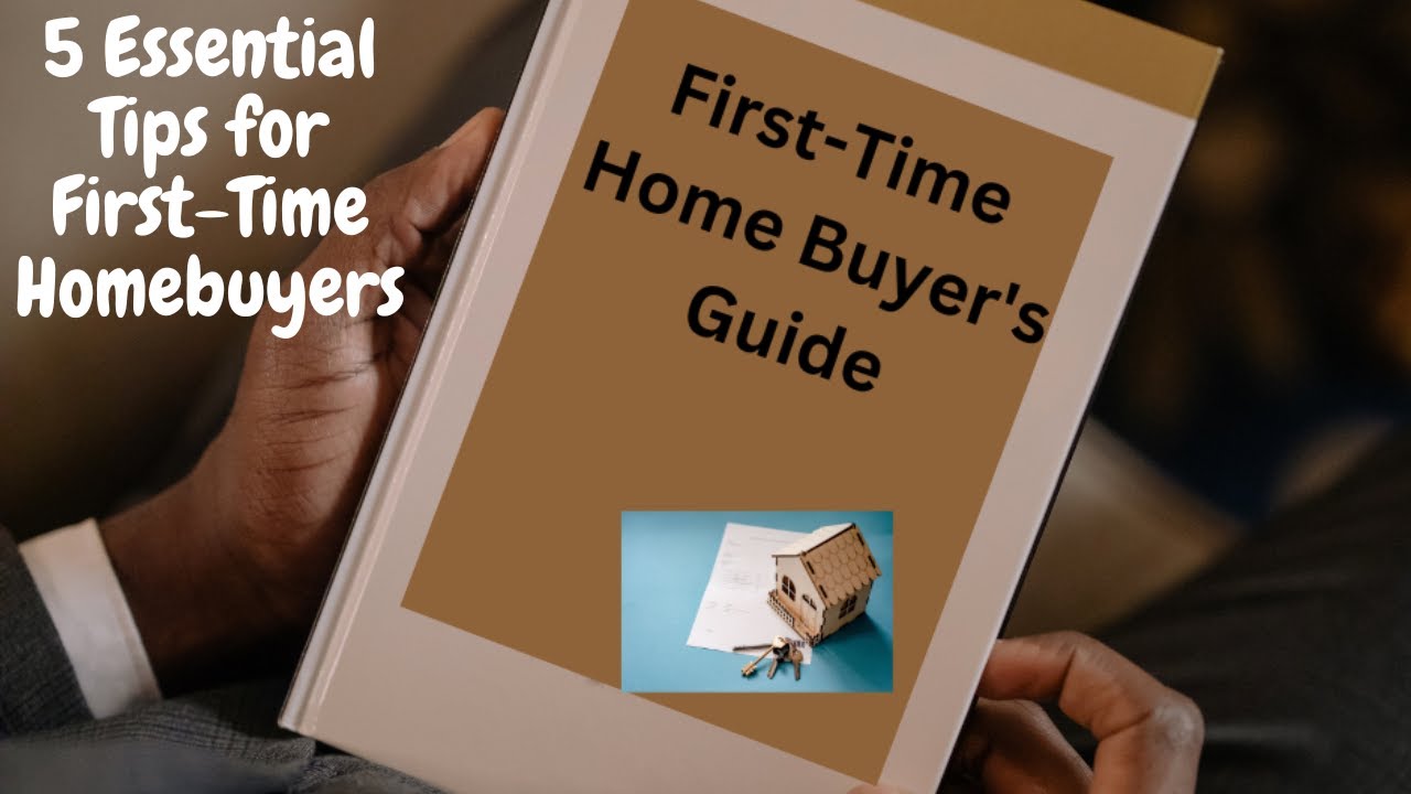 5 Essential Tips for First Time Homebuyers - YouTube