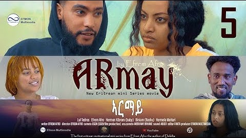 ኣርማይ:ሓምሻይ ክፋል ተኸታታሊት ድራማ ኣብ ኤፍሞን ማልቲሜድያ|Armay new Eritrean series movie episode 5