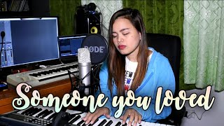 SOMEONE YOU LOVED (Female cover by Carmela Estrella)