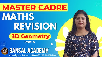 Master Cadre Maths Revision 3D Geometry Part-5 | Bansal Academy
