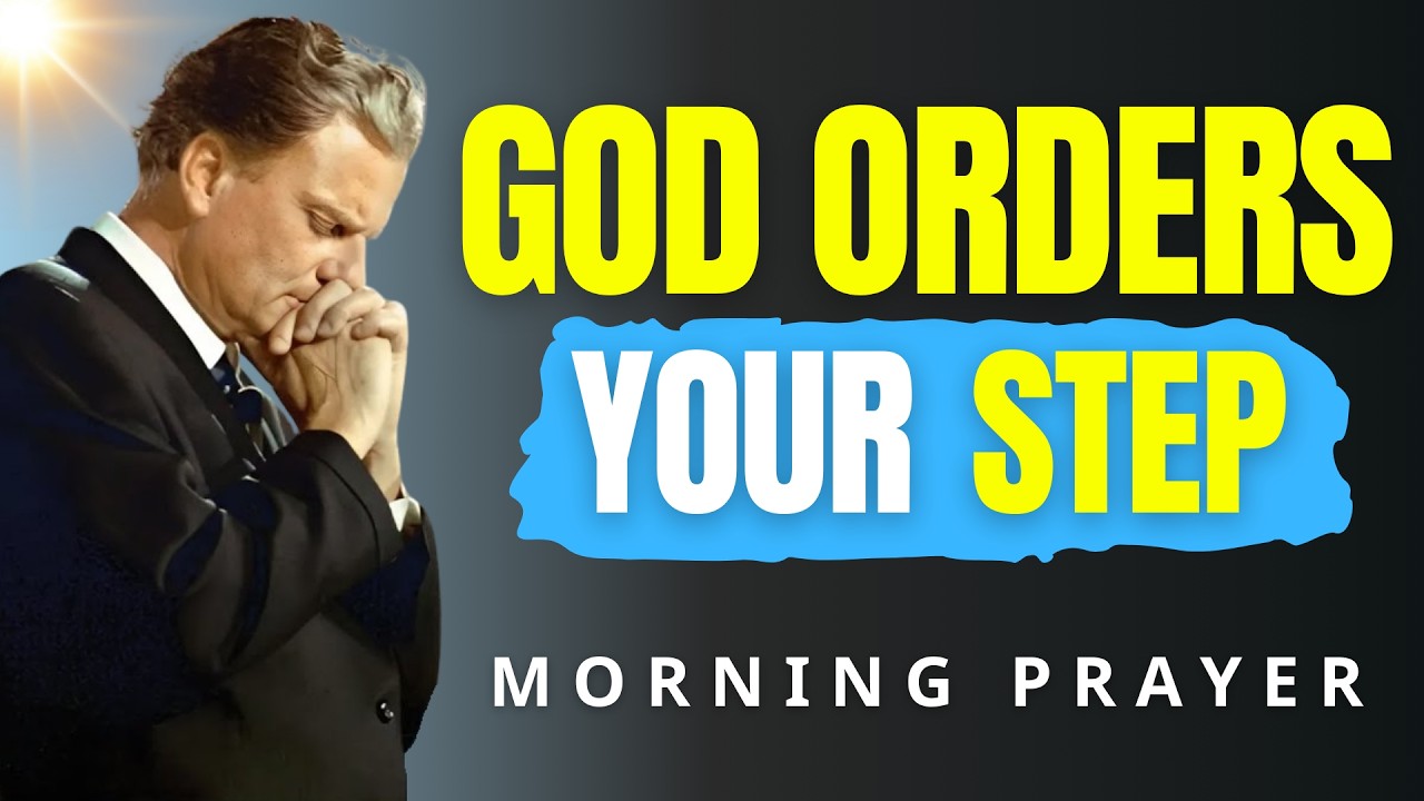 Let God Order Your Steps — Don’t Start This Day Without This Victory Morning Prayer