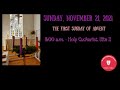 Sunday: November 28, 2021 - The First Sunday of Advent