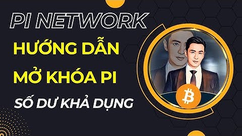 HƯỚNG DẪN MỞ KHOÁ PI VỀ SỐ DƯ KHẢ DỤNG ĐỂ MUA BÁN GIAO DỊCH #pinetwork