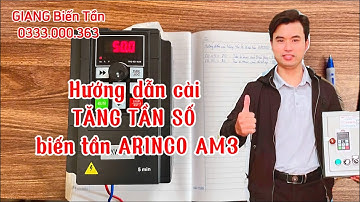 Hướng dẫn cài TĂNG TẦN SỐ biến tần ARINCO AM3