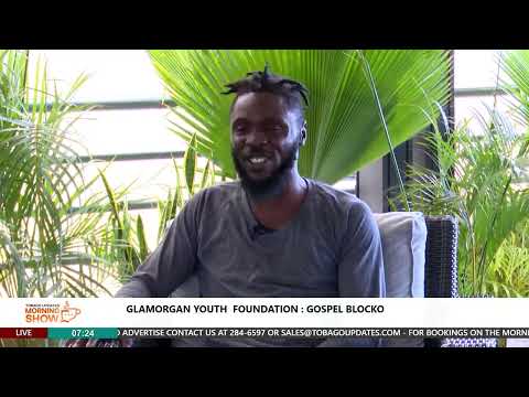 Glamorgan Youth Foundation: Gospel Blocko | Gordon Grandson | Host: Julien Skeete | Tobago Updates