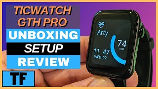 TicWatch GTH Pro Распаковка, настройка и обзор | Лучшие умные часы 2022 года? | Все, что Вам нужно знать!