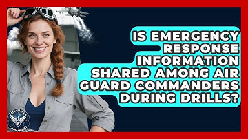 Is Emergency Response Information Shared Among Air Guard Commanders During Drills?