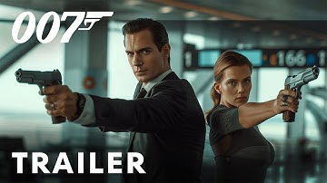 FAN TRAILER: 007: Carte Blanche (2025) - First Trailer | Henry Cavill, Scarlett Johansson