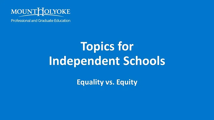 Topics for Independent Schools: Equality vs. Equity