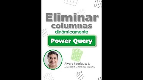 🗑️ Eliminar columna dinámicamente en Power Query [Excel BI]