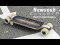 #342 Newsesh Echo GTP e-skateboard / Super fun board equipped with an electric assist system