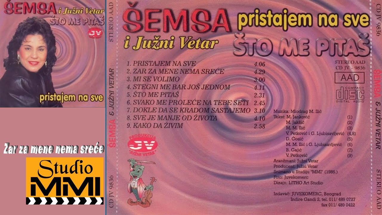 Semsa Suljakovic i Juzni Vetar   Zar za mene nema srece Audio 1986