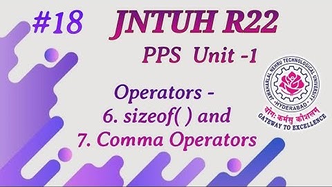 6. size of( ) and 7. Comma Operators | PPS | Unit - 1 | #jntuh R22 | @learnwithanu31