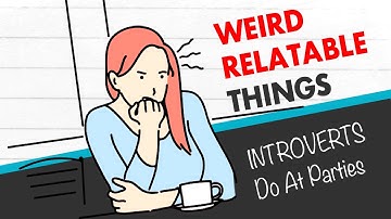 The 6 Relatable Things Introverts Do At Parties