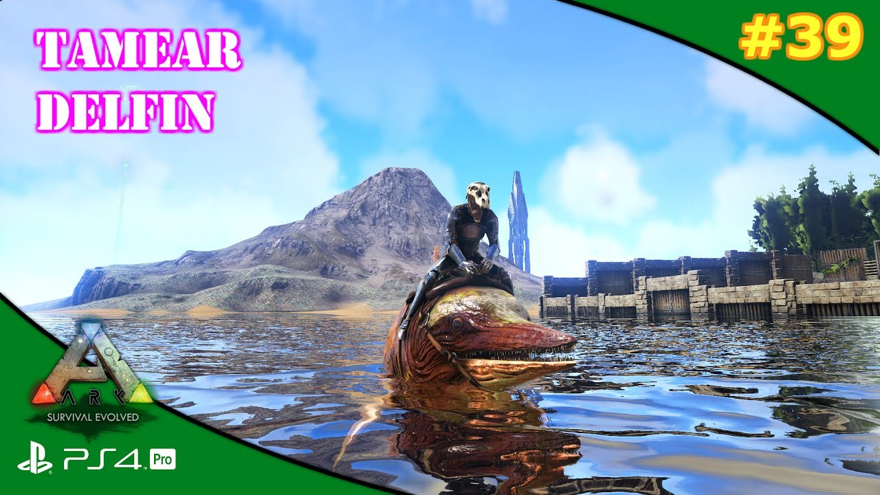 TAMEAR DELFIN (ichthyosaurus) | ARK Survival Evolved [#39] | PS4-PRO ...