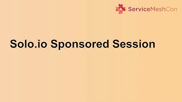 Solo.io Sponsored Session - Idit Levine, Solo.io