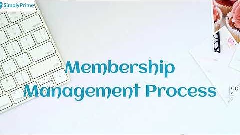 Membership Management Process