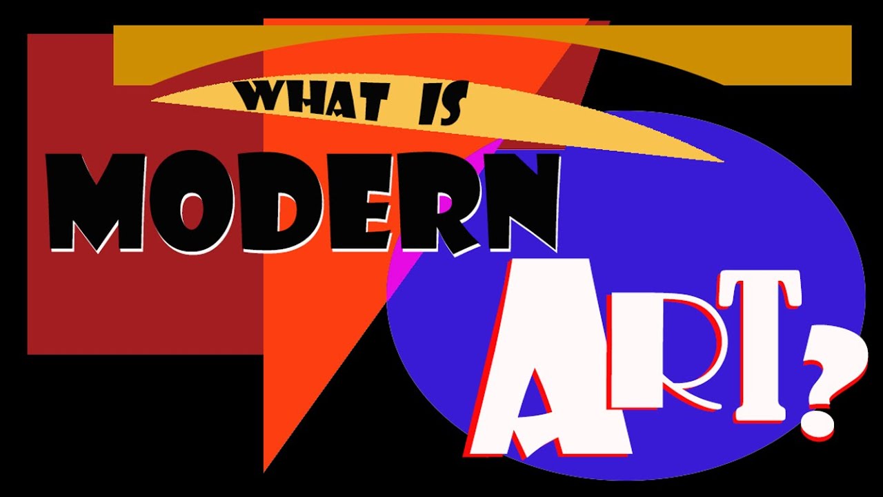 What is Modern Art?