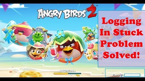 Angry Birds 2 Logging In Stuck! Here’s How to Solve It Fast! | Android Data Recovery