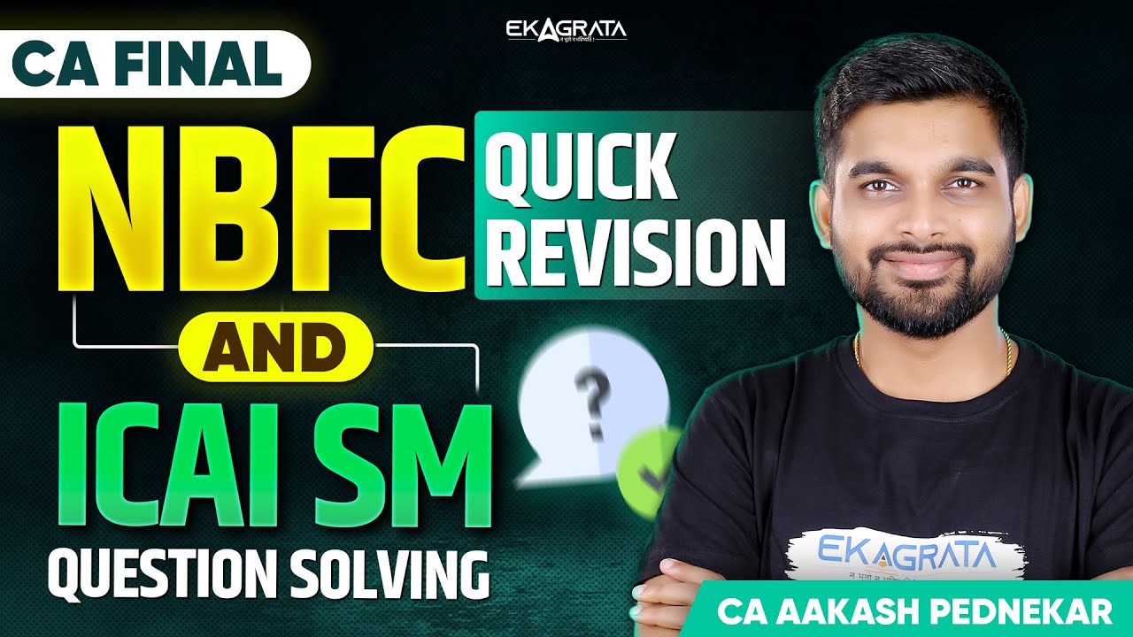 CA Final NBFC Quick Revision | ICAI SM Question Solving By CA Aakash ...