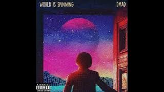 DMAD - 'World Is Spinning'