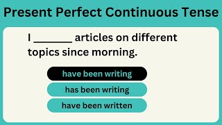 Present Perfect Continuous Quiz | Grammar Test