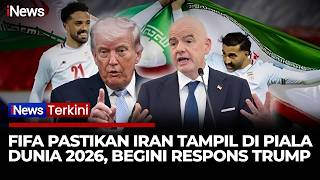Iran Dipastikan Tampil di Piala Dunia 2026 di AS, Begini Respons Trump | iNews Terkini 1/5