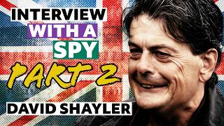 Interview with a former British Spy & MI5 Whistleblower | David Shayler | Part 2
