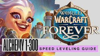 WoW Forever Alchemy 1–300 FAST! Leveling Guide | Trainers, Mats & Route