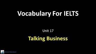 Vocabulary For IELTS - 17 Talking Business