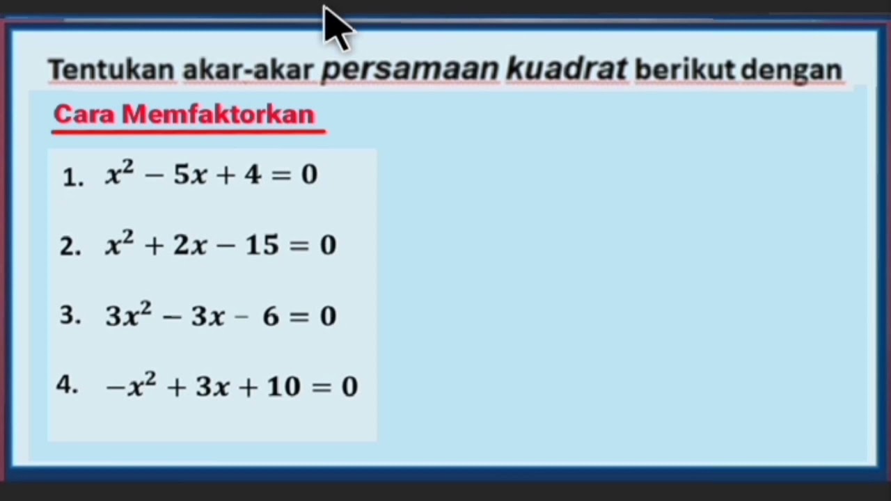 Akar-akar Persamaan Kuadrat Cara Pemfaktoran