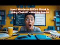 How I Wrote an Entire Book in Hours Using ChatGPT — Shocking Results!