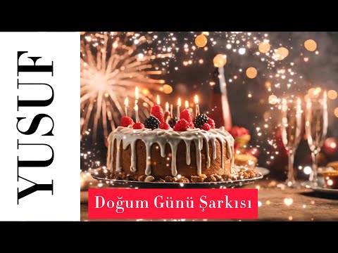 2024 Doğum Günü Şarkısı 🎉🎂 İyi Ki Doğdun YUSUF🌟 Mutlu Yıllar Sana! 🎁 Doğum Günün Kutlu Olsun YUSUF