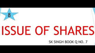 # 8  issue of share  Q N 7 |  12th(Accounts)Dr. S.K. Singh Books | by rahul singh commerce classes