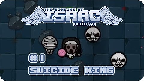 Binding of Isaac: Rebirth - Suicide King (Challenge)
