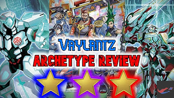 Yu-Gi-Oh! Vaylantz Archetype Breakdown With Star Rating