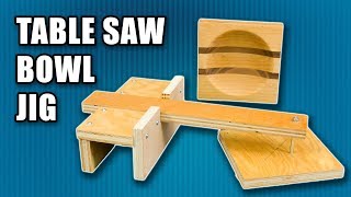 How to a Make Table Saw Bowl Jig  Make a Wood Bowl